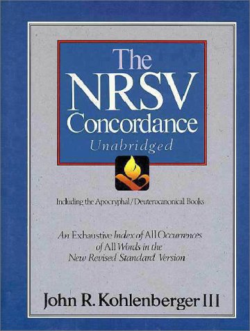 The Nrsv Concordance Unabridged: Including the Apocryphal/Deuterocanonical Books Religion & Esotericism