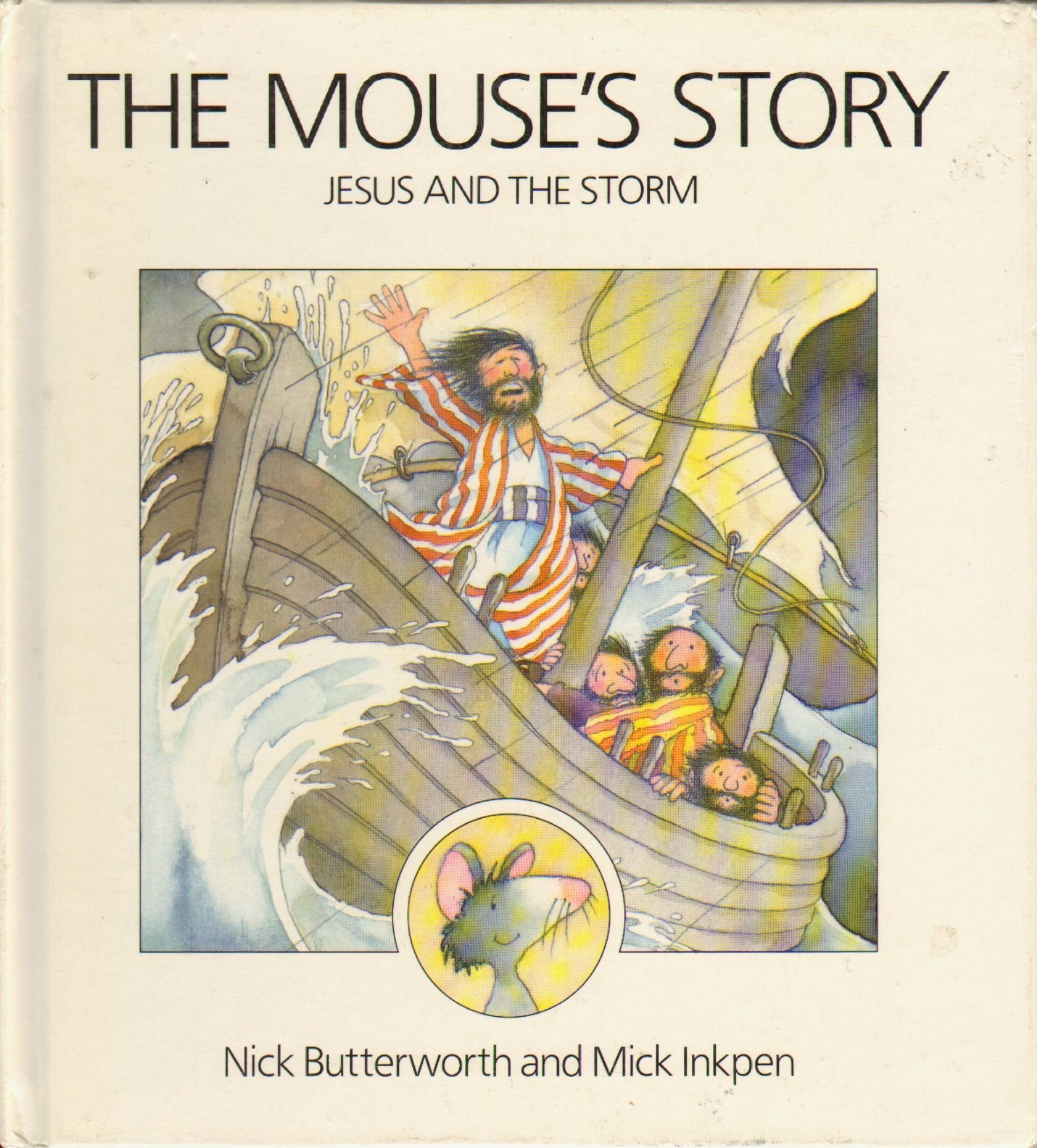 The Mouse's Story: Jesus and the Storm Books