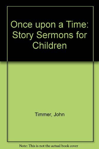 Once upon a Time: Story Sermons for Children Books