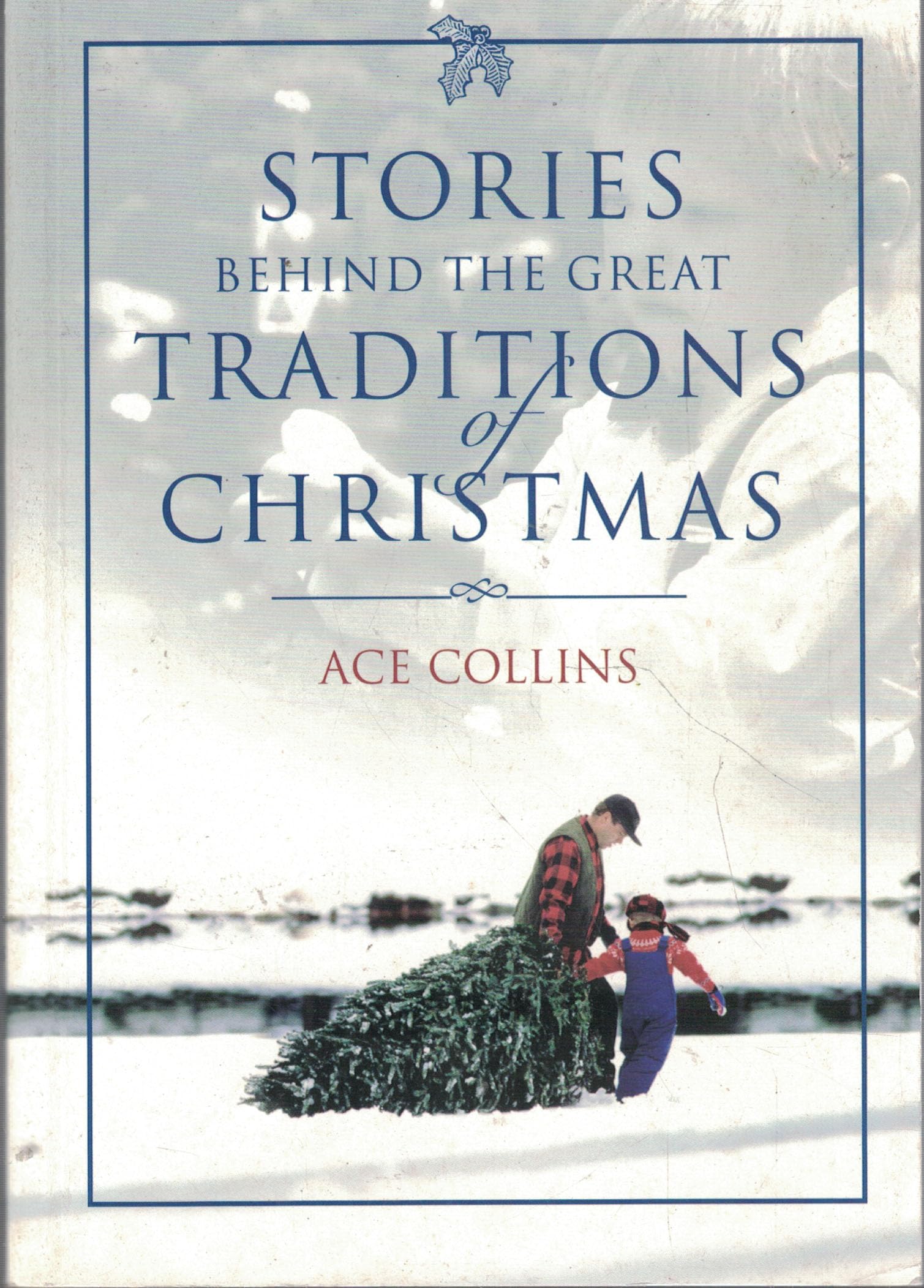 The Stories Behind Great Traditions of Christmas SC - FCS Books