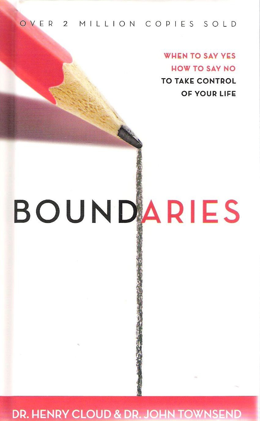Boundaries: When to Say Yes, How to Say No to Take Control of Your Life Books