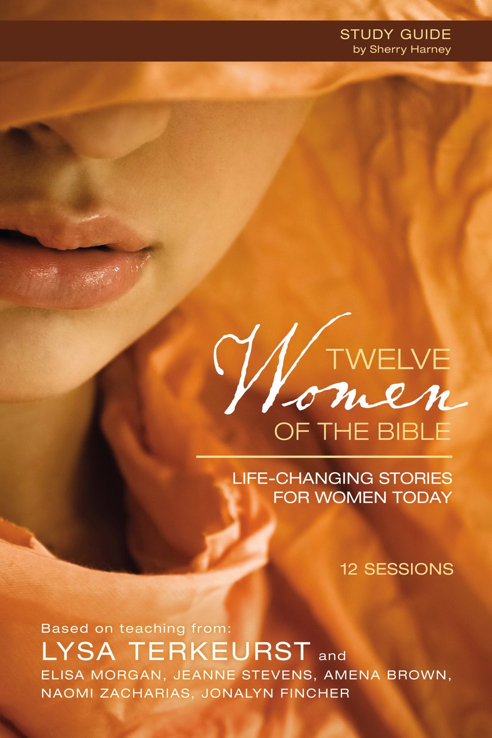 Twelve Women of the Bible Study Guide: Life-Changing Stories for Women Today Books