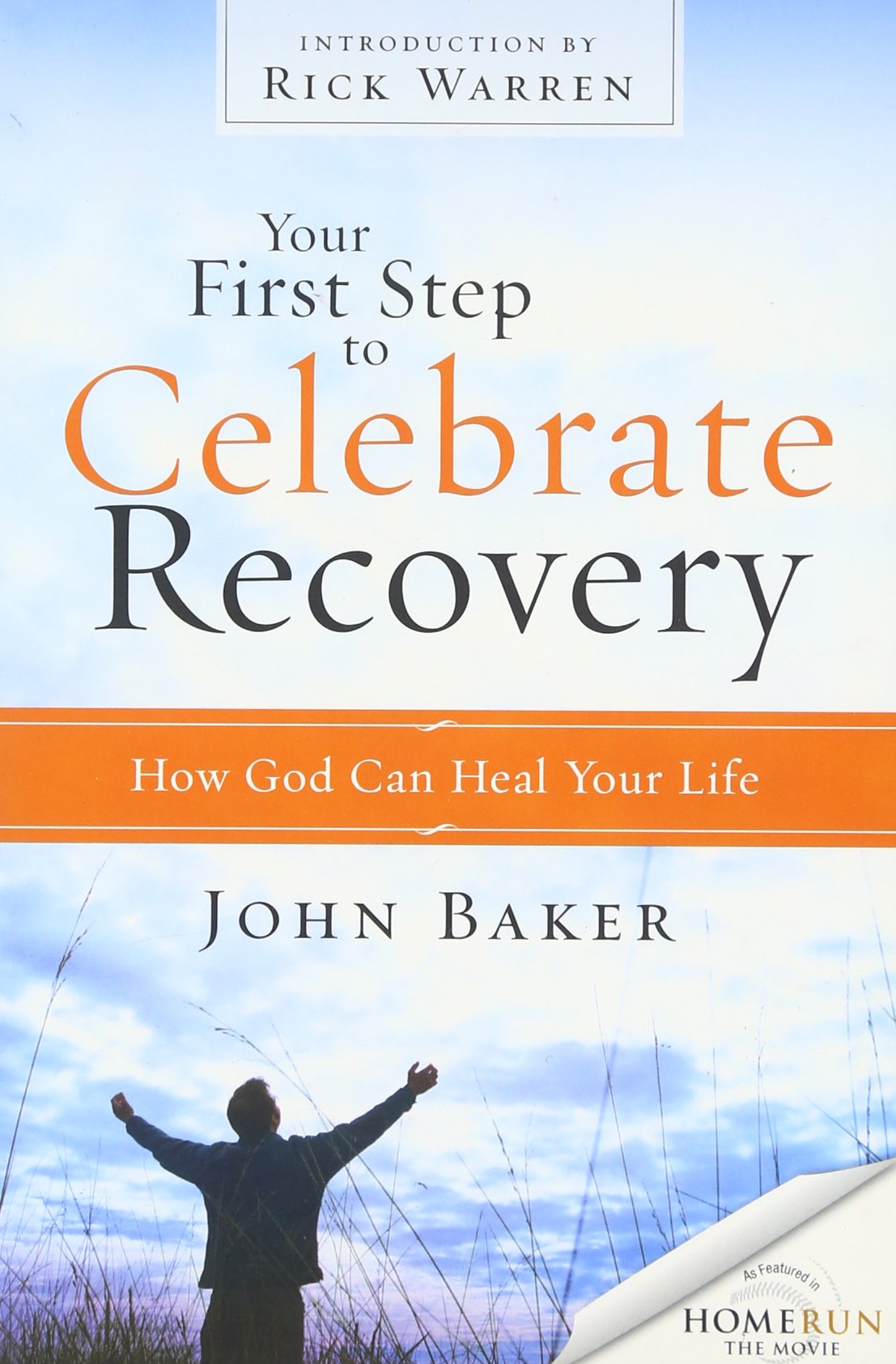 Your First Step to Celebrate Recovery: How God Can Heal Your Life Social Sciences