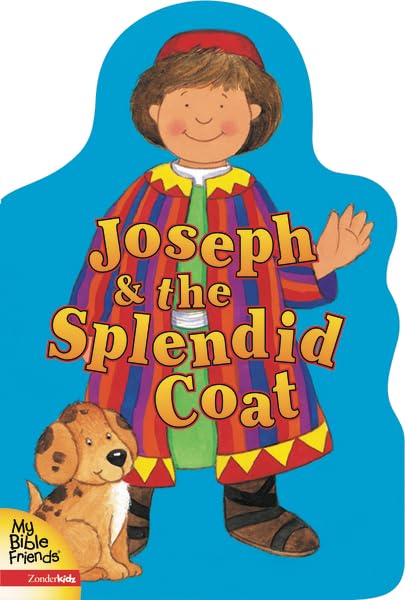 Joseph & the Splendid Coat (My Bible Friends, Band 6) Novels & Short Stories