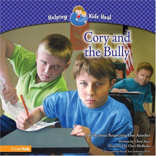 Cory And The Bully: A Book About Respecting One Another (Helping Kids Heal) Non-fiction