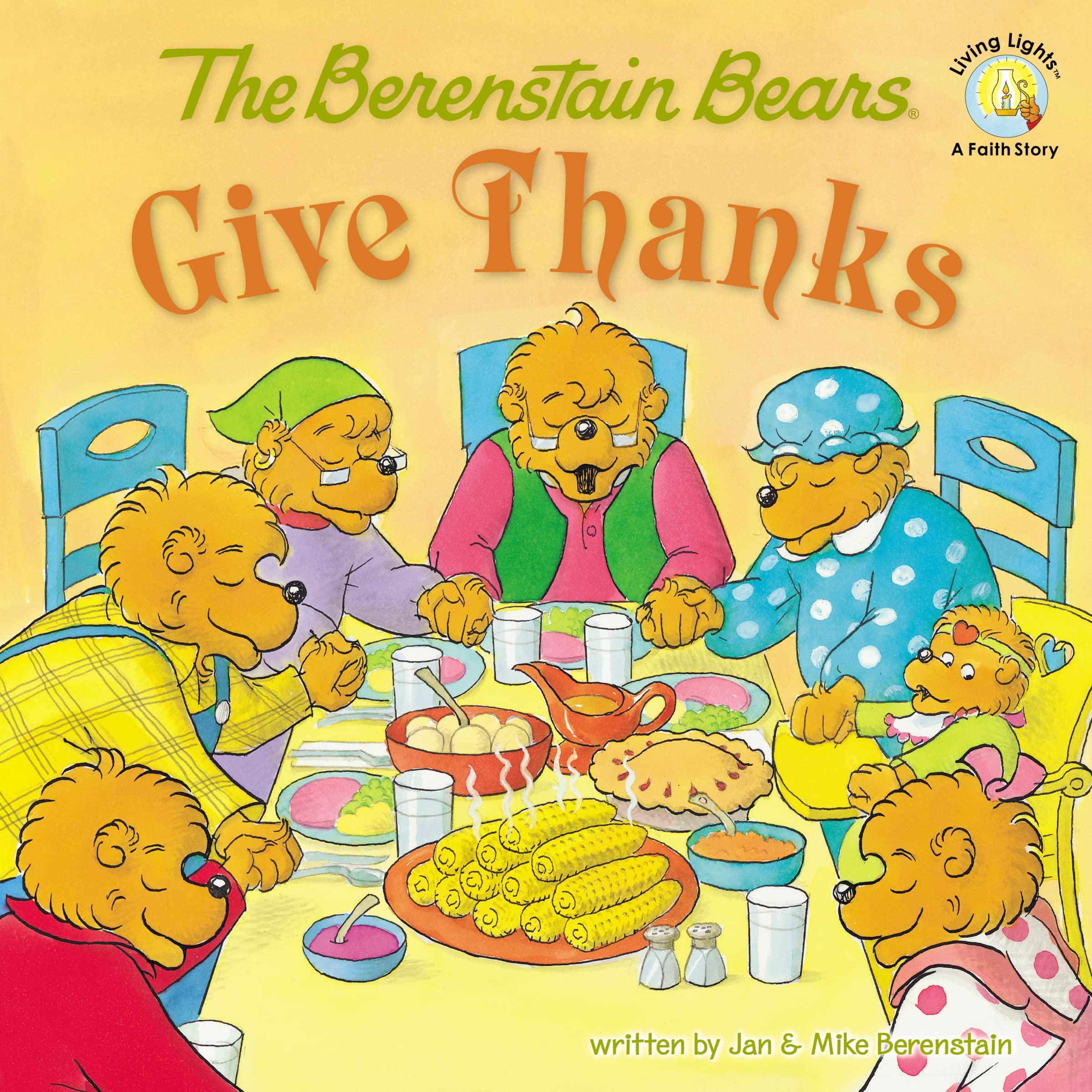 The Berenstain Bears Give Thanks (Berenstain Bears/Living Lights: A Faith Story) Non-fiction