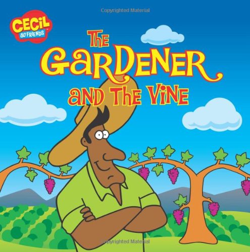 The Gardener and the Vine (Cecil & Friends) Non-fiction