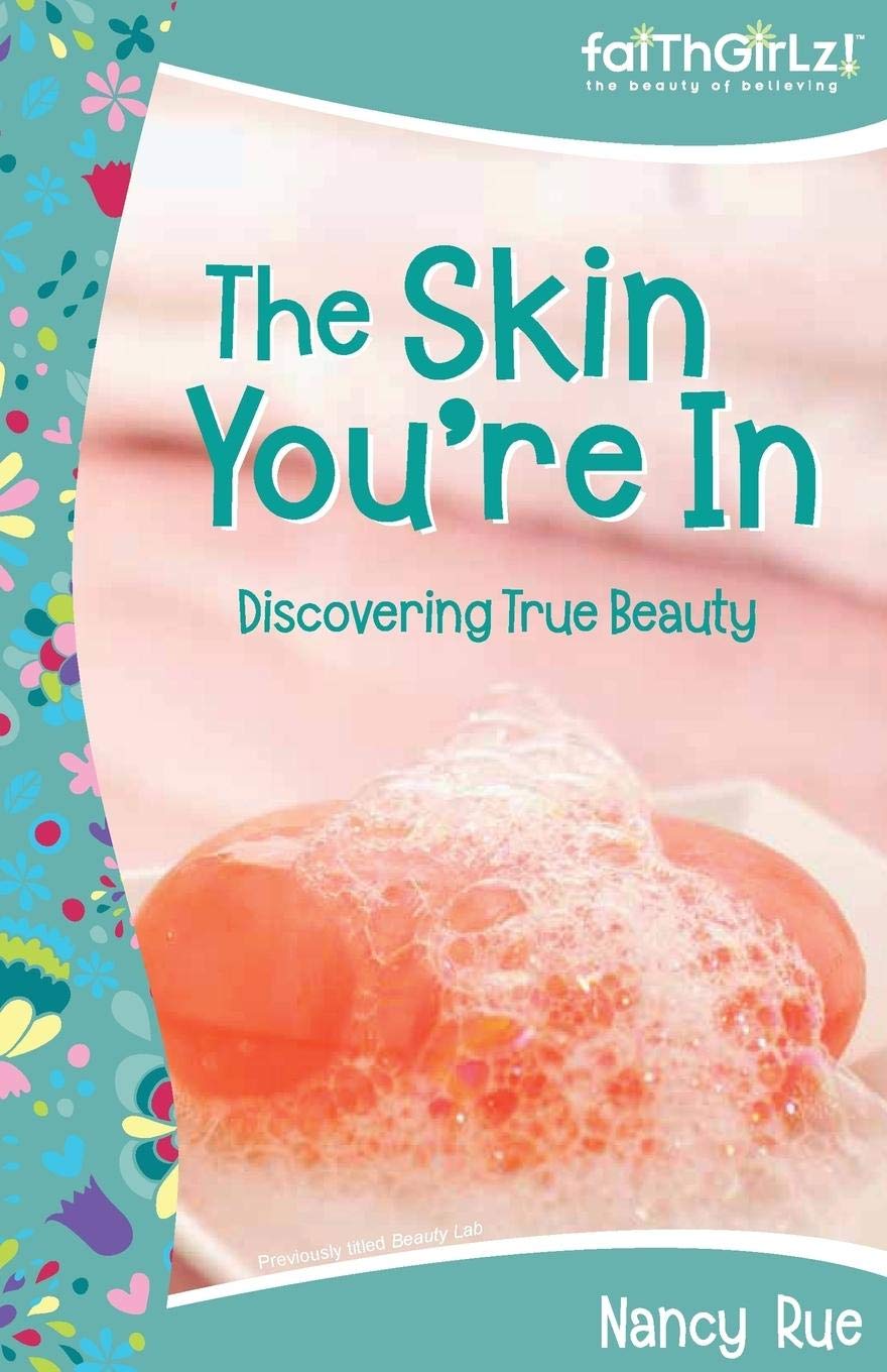 The Skin You're In: Discovery True Beauty: Previously Titled 'Beauty Lab' (Faithgirlz!) Non-fiction