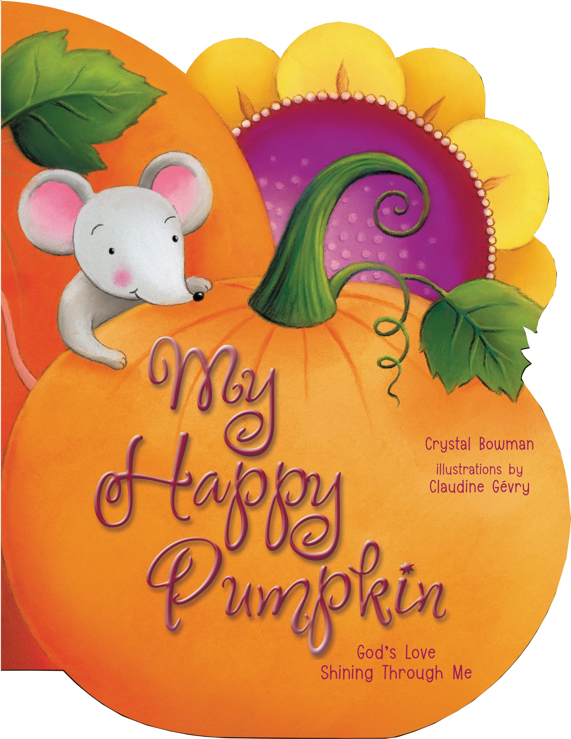 My Happy Pumpkin: God's Love Shining Through Me Non-fiction
