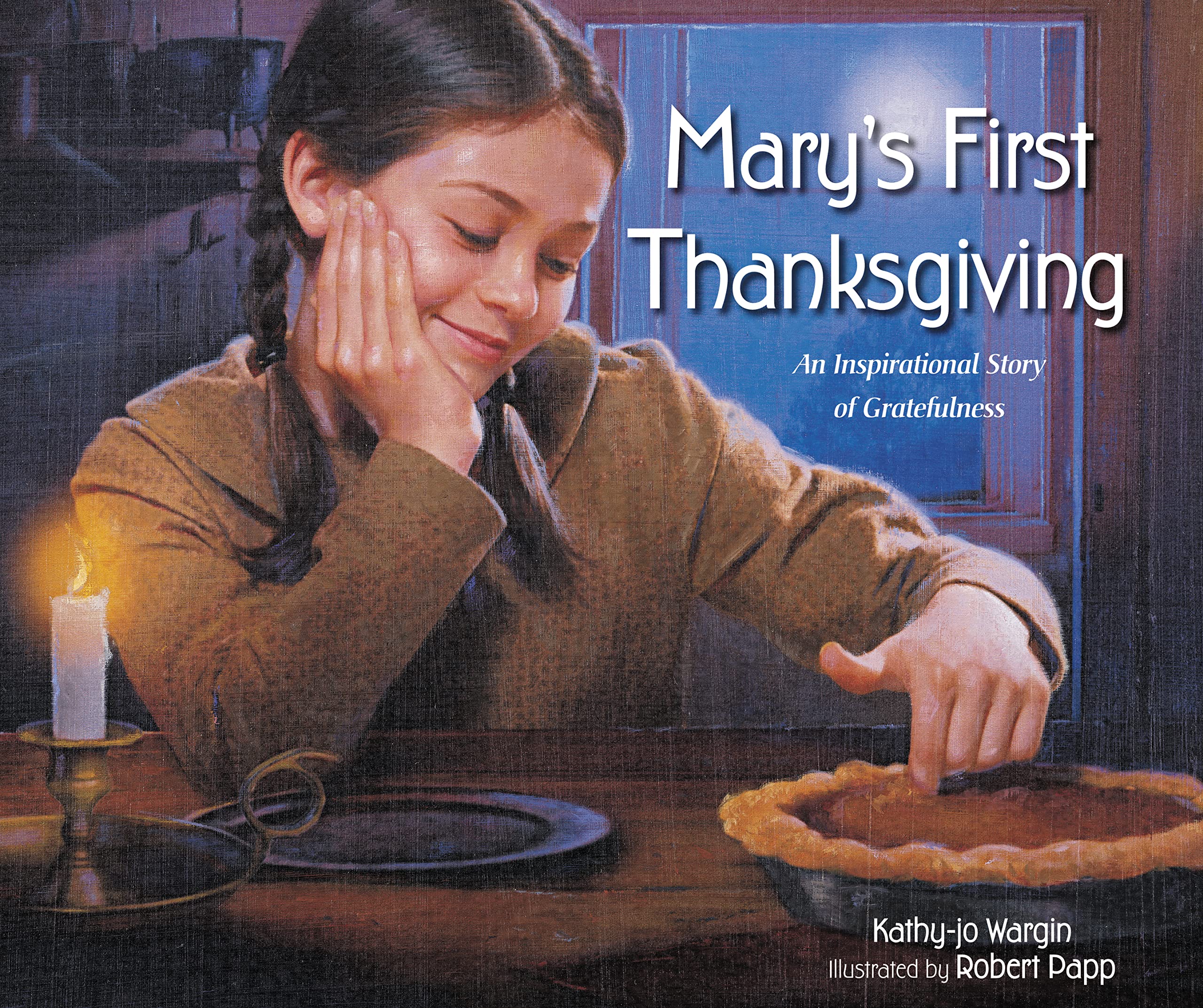 Mary's First Thanksgiving: An Inspirational Story of Gratefulness book