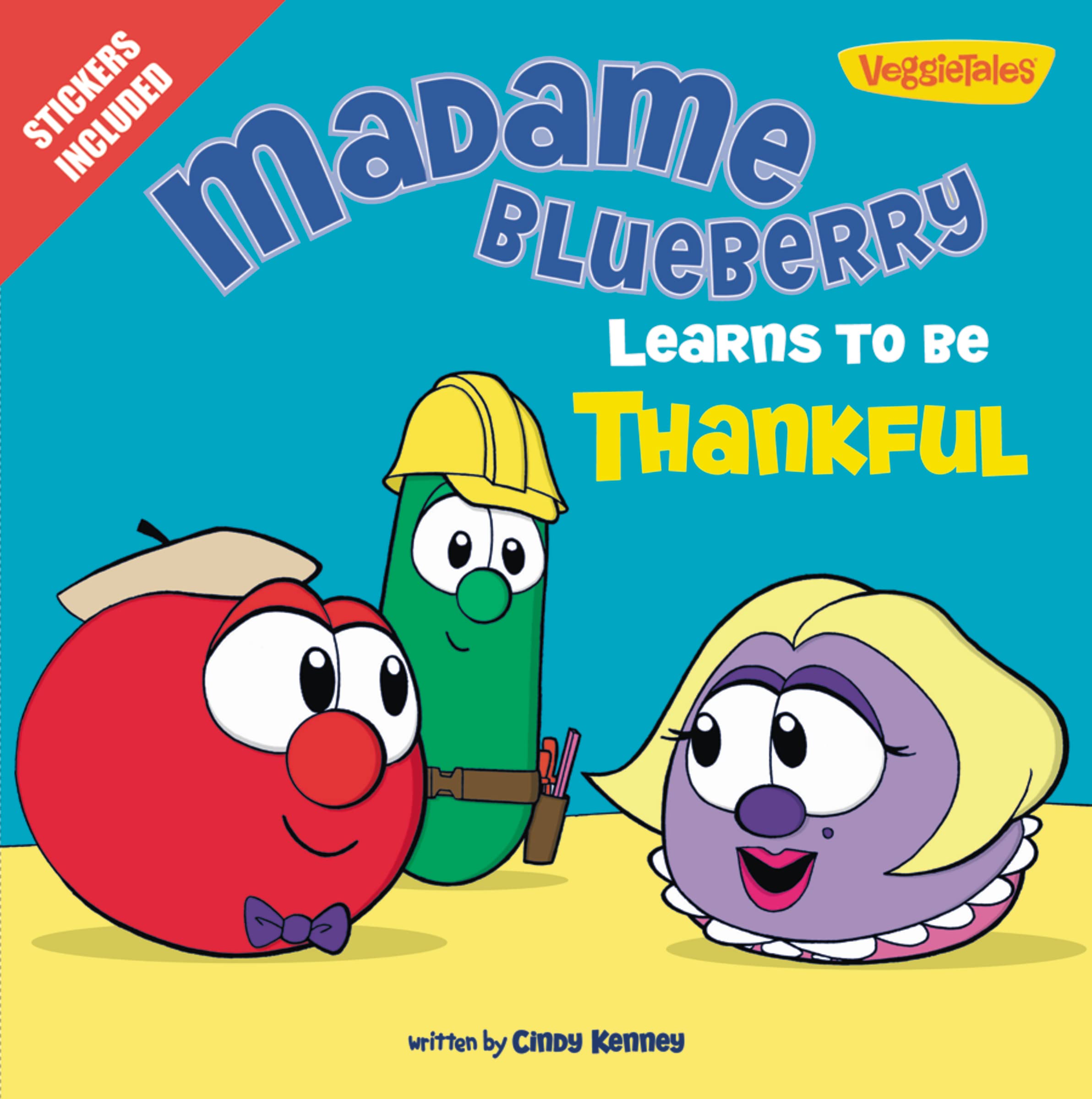 Madame Blueberry Learns to Be Thankful: Stickers Included! (Big Idea Books / VeggieTales) Study Guides