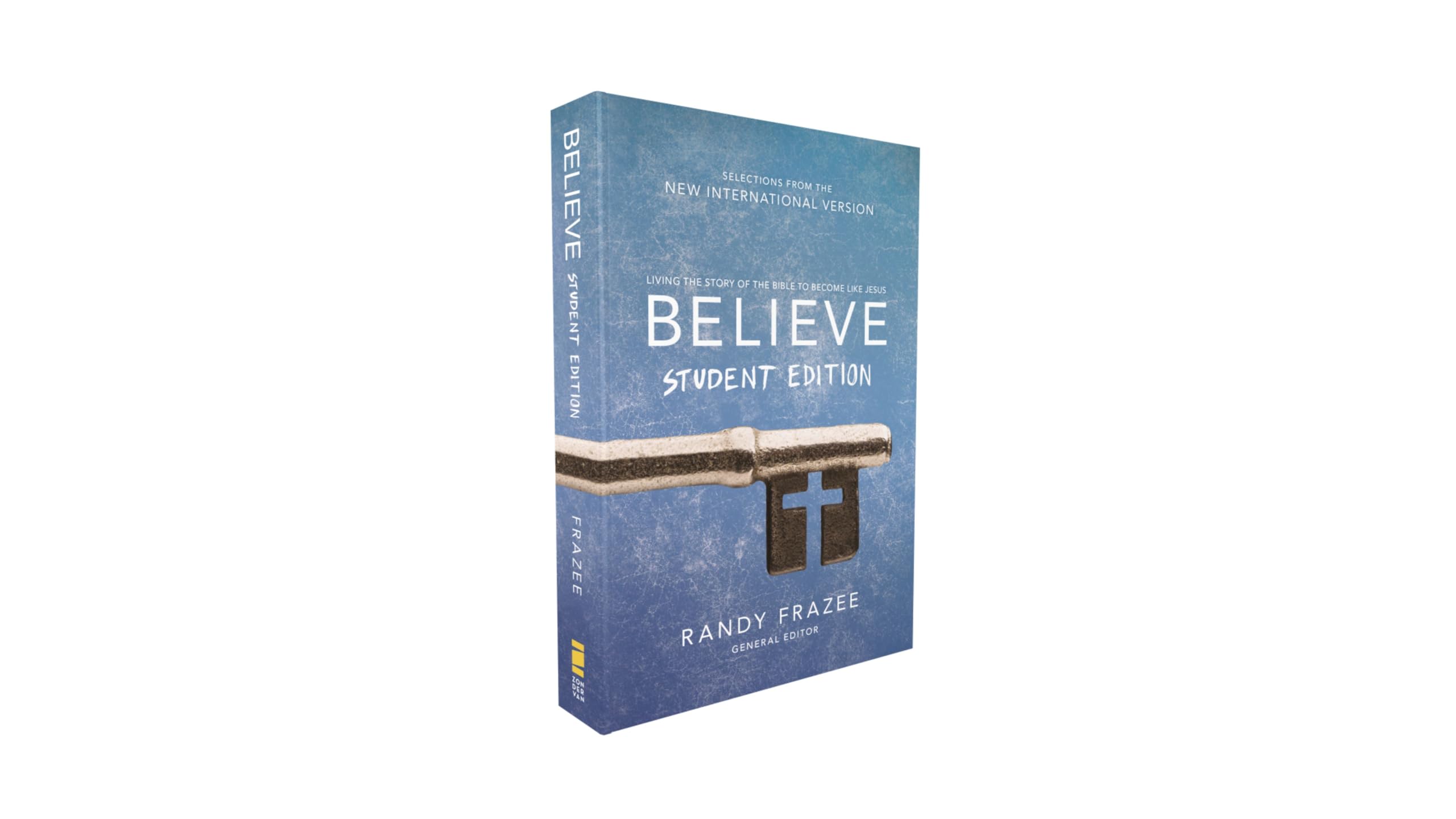 Believe Student Edition, Paperback: Living the Story of the Bible to Become Like Jesus Education