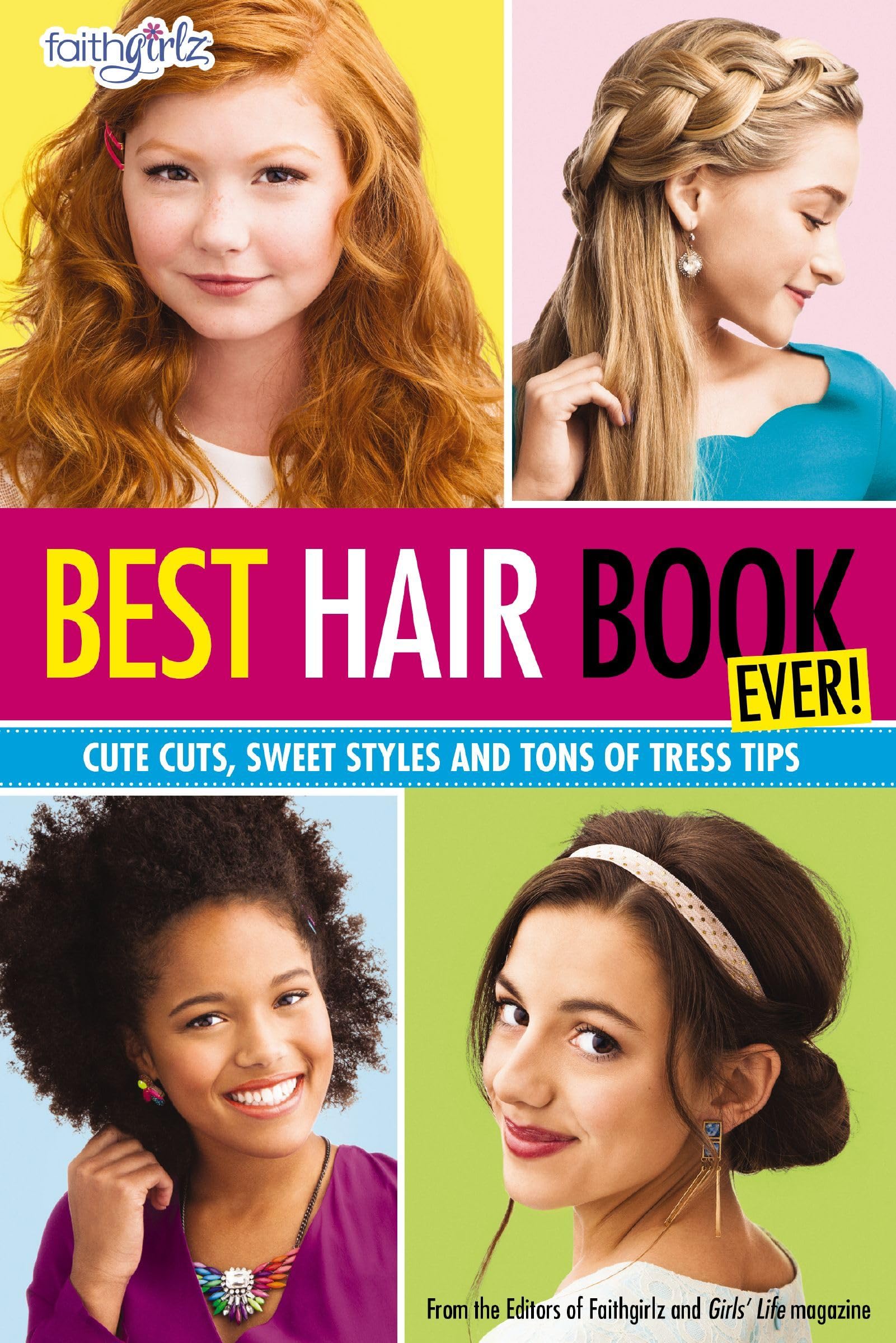 FAITHGIRLZ BEST HAIR BOOK SC: Cute Cuts, Sweet Styles and Tons of Tress Tips Non-fiction