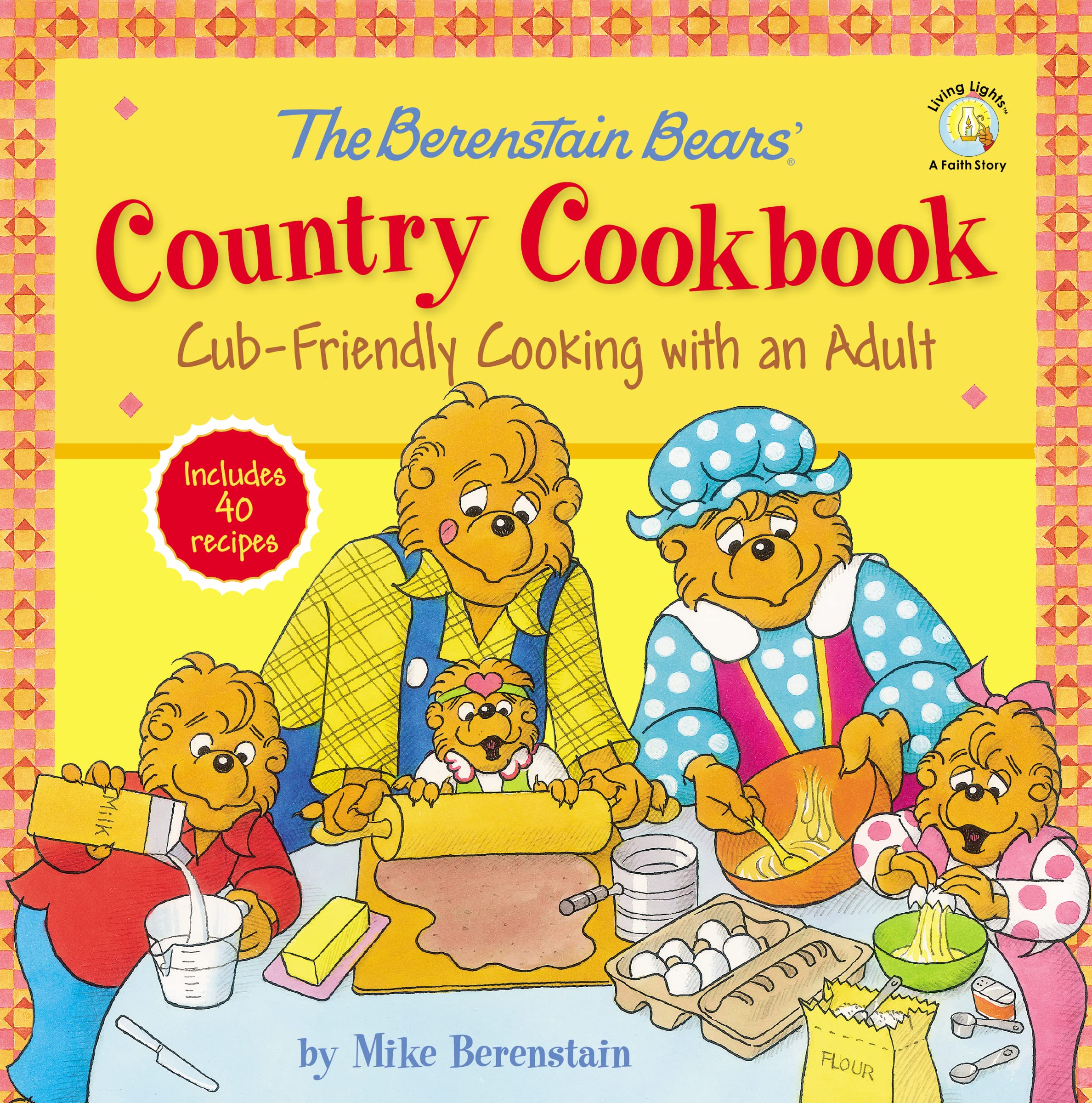 The Berenstain Bears' Country Cookbook: Cub-Friendly Cooking with an Adult (Berenstain Bears/Living Lights: A Faith Story) Leisure, Home & Garden