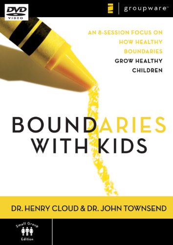 Boundaries with Kids, Session 6: An 8-Sessions Focus on How Healthy Boundaries Grow Healthy Children book