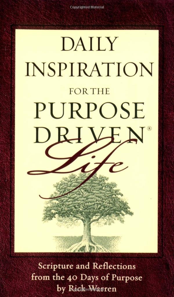 Daily Inspiration for the Purpose Driven Life: Scriptures And Reflections From The 40 Days Of Purpose Religion & Esotericism