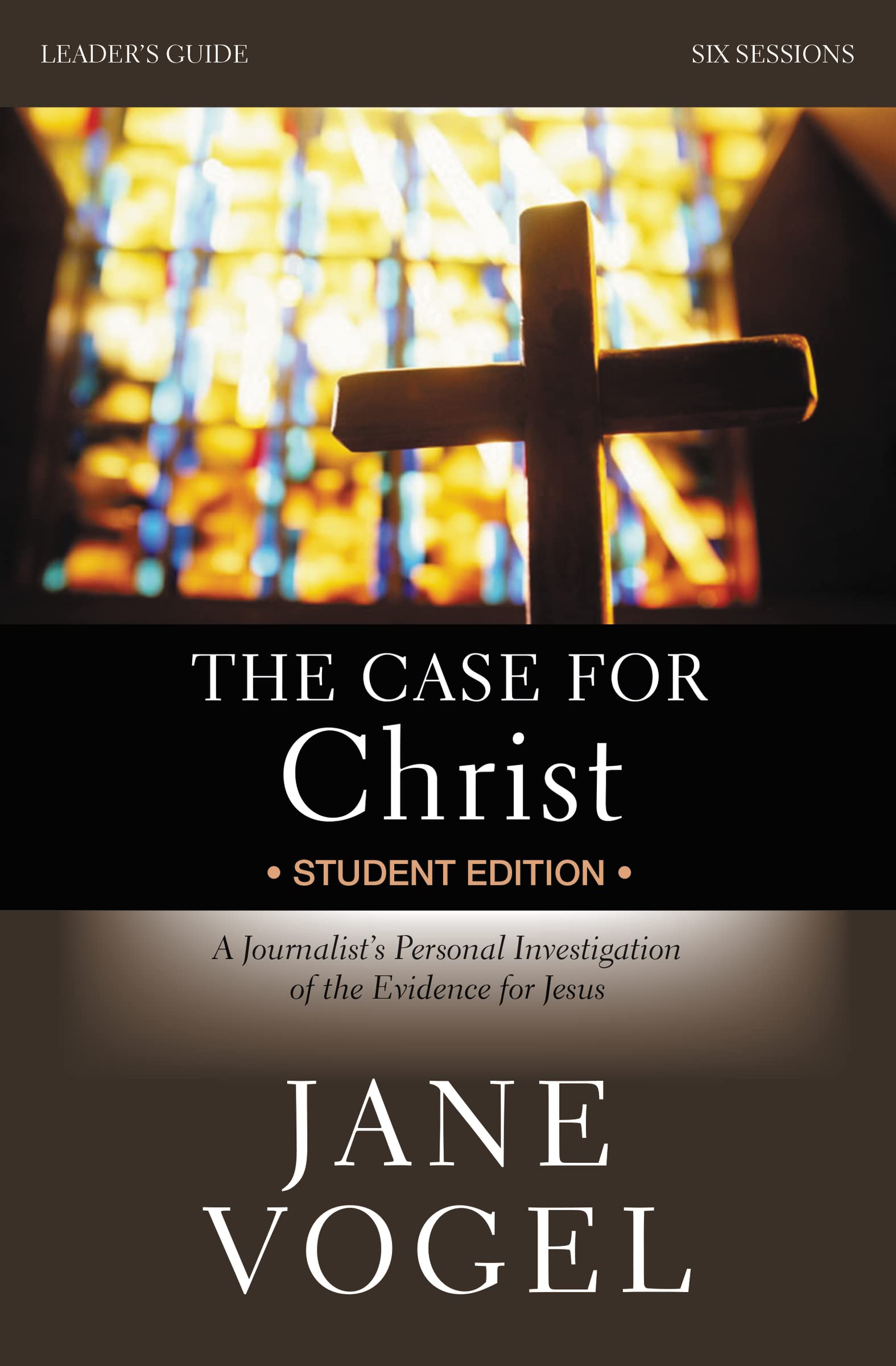 The Case for Christ/The Case for Faith Revised Student Edition Bible Study Leader's Guide: A Journalist's Personal Investigation of the Evidence for Jesus Religion & Esotericism