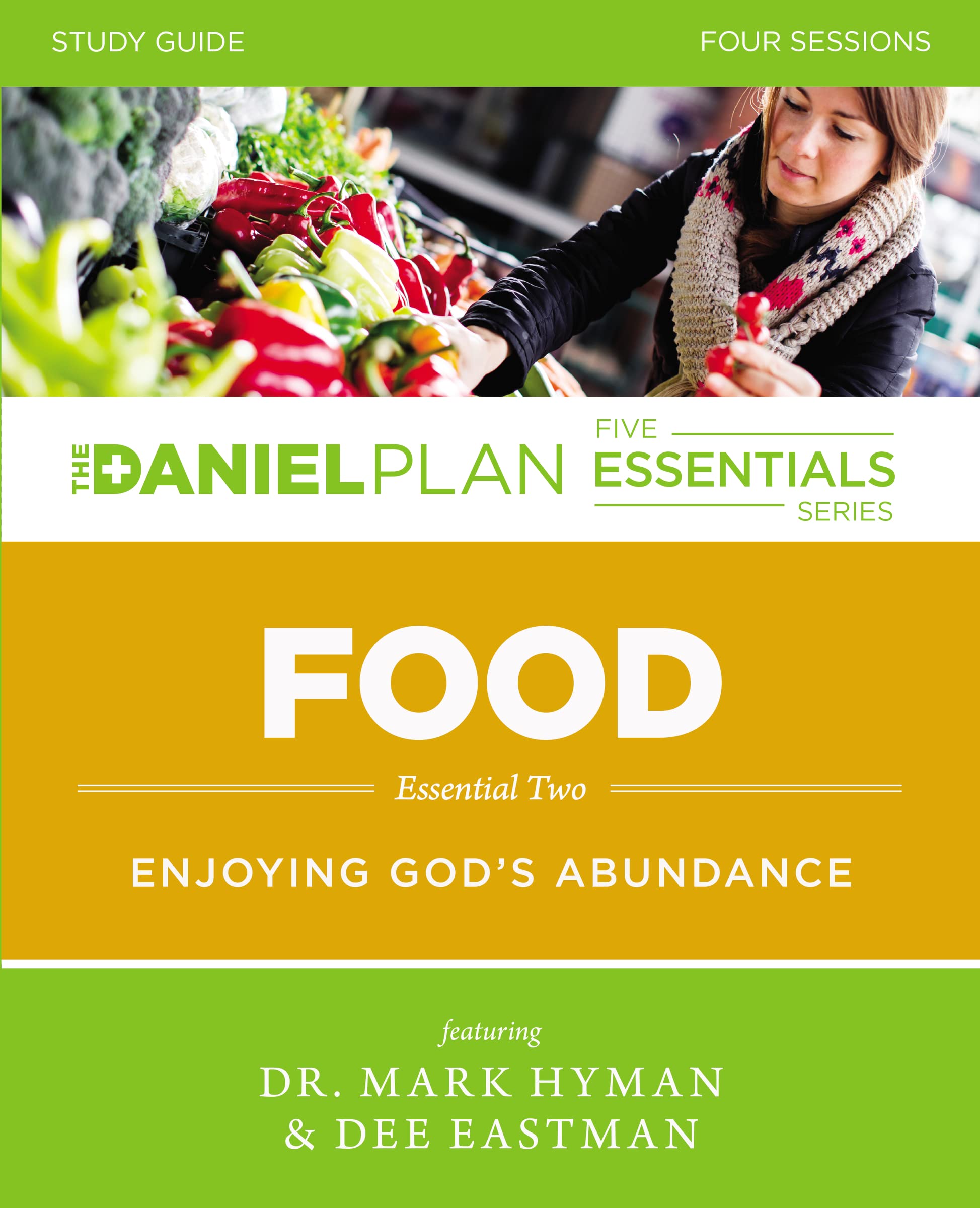 DANIEL PLAN ESS FOOD SG: Enjoying God's Abundance (The Daniel Plan Essentials Series, Band 2) Health, Nutrition & Fitness