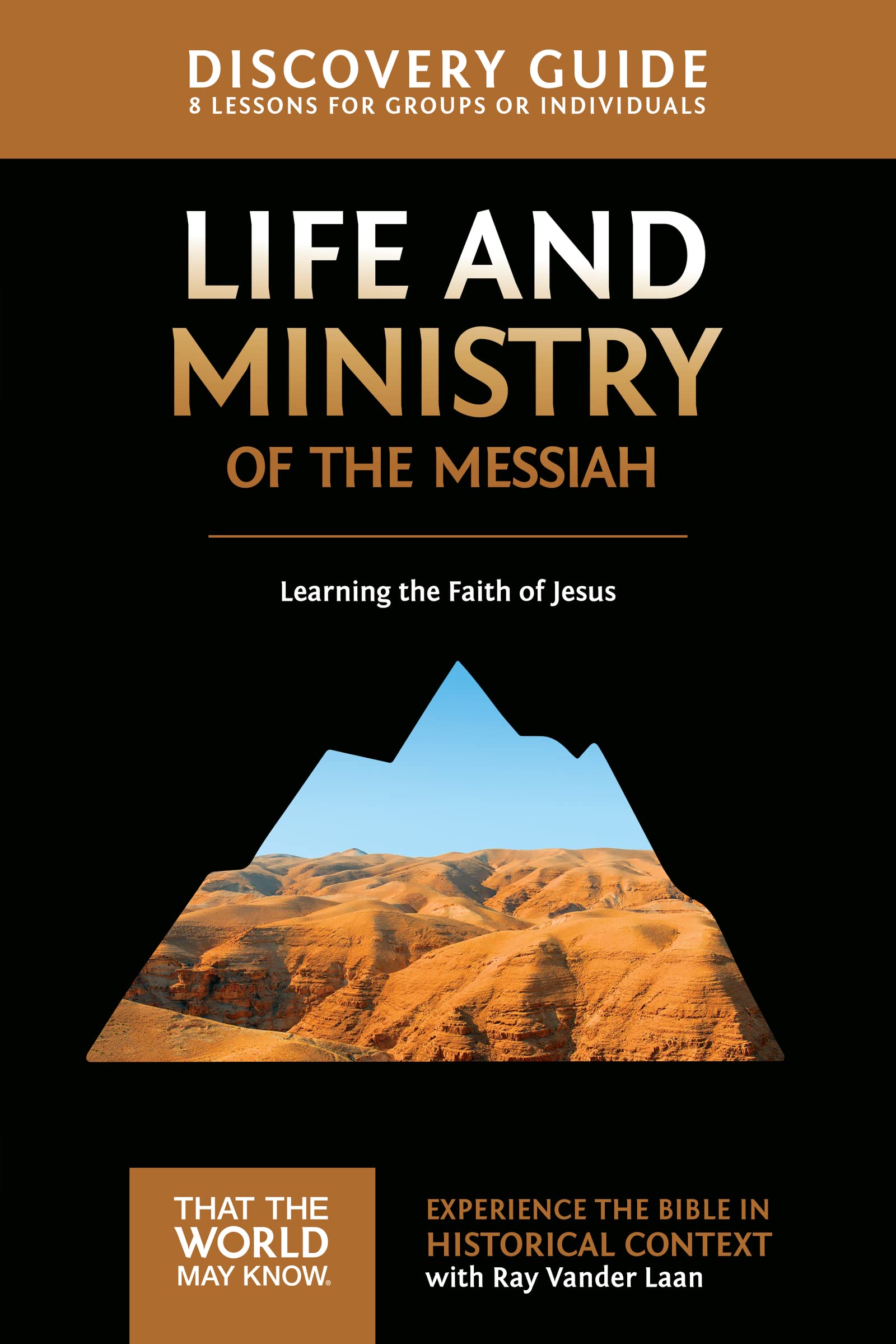 Life and Ministry of the Messiah Discovery Guide Travel