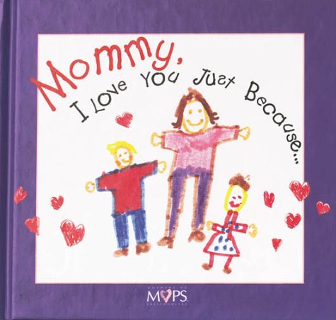 Mommy, I Love You Just Because (Inspirational Moments) Religion & Esotericism
