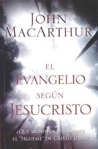 El Evangelio Segun Jesucristo = The Gospel According to Jesus (Spanish Edition) Religion & Esotericism