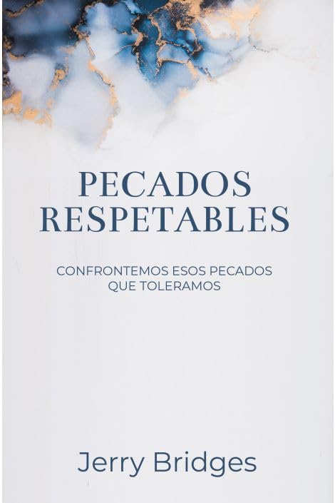 Pecados Respetables: Confrontemos Esos Pecados Que Toleramos = Respectable Sins (Spanish Edition) Religion & Esotericism