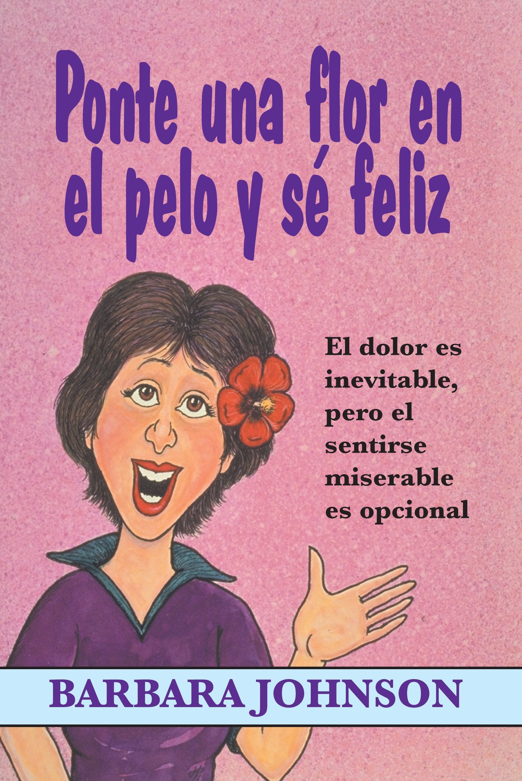 Ponte una flor en el pelo y se feliz Reference Books