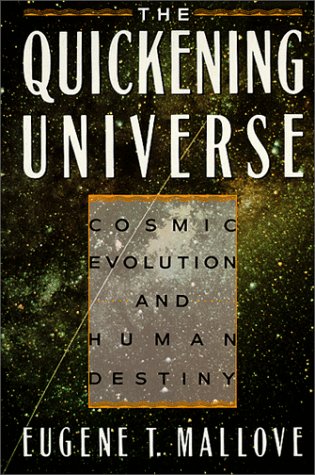 The Quickening Universe: Cosmic Evolution and Human Destiny Business & Technology
