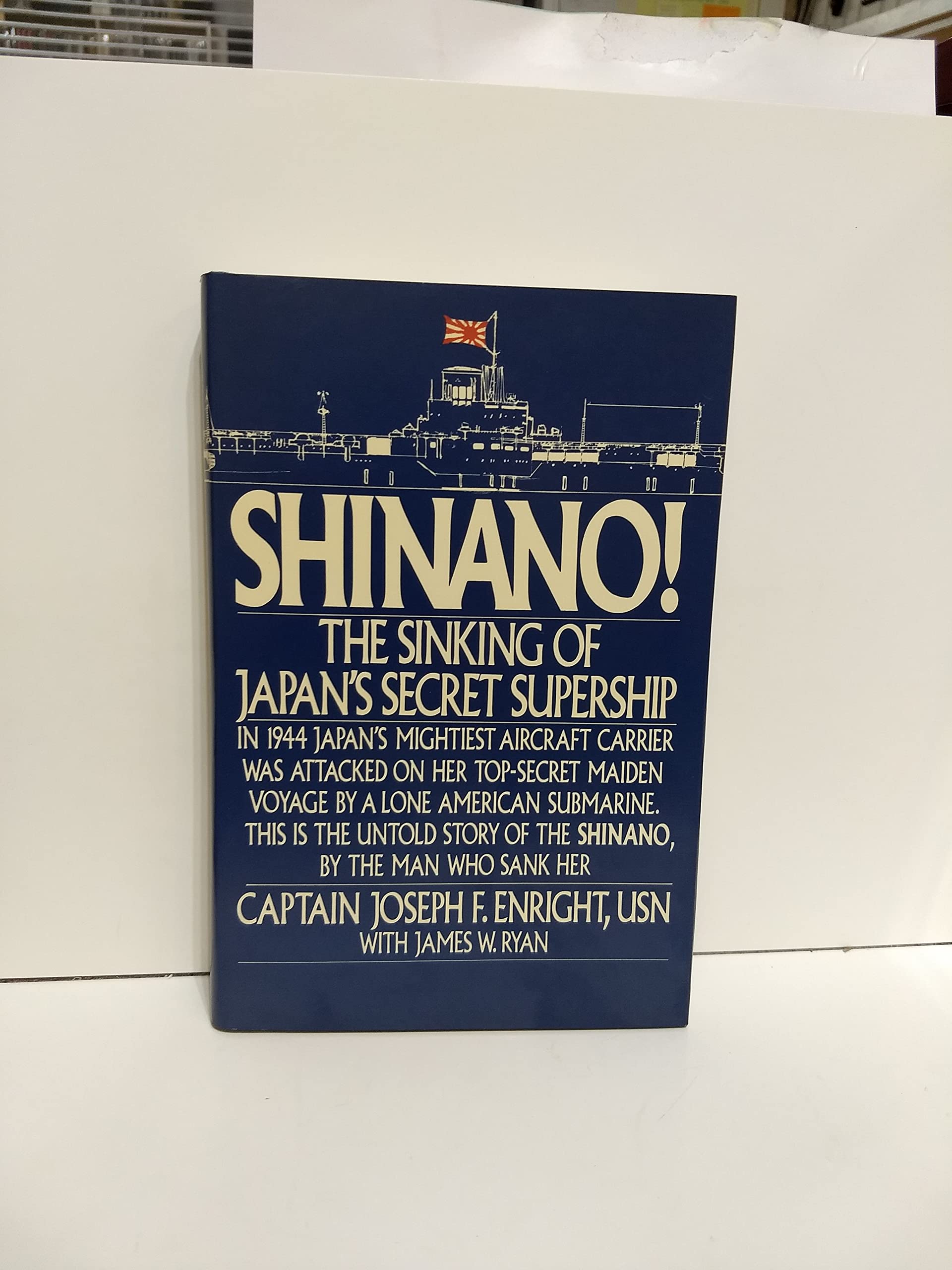 Shinano: The Sinking of Japan's Secret Supership book