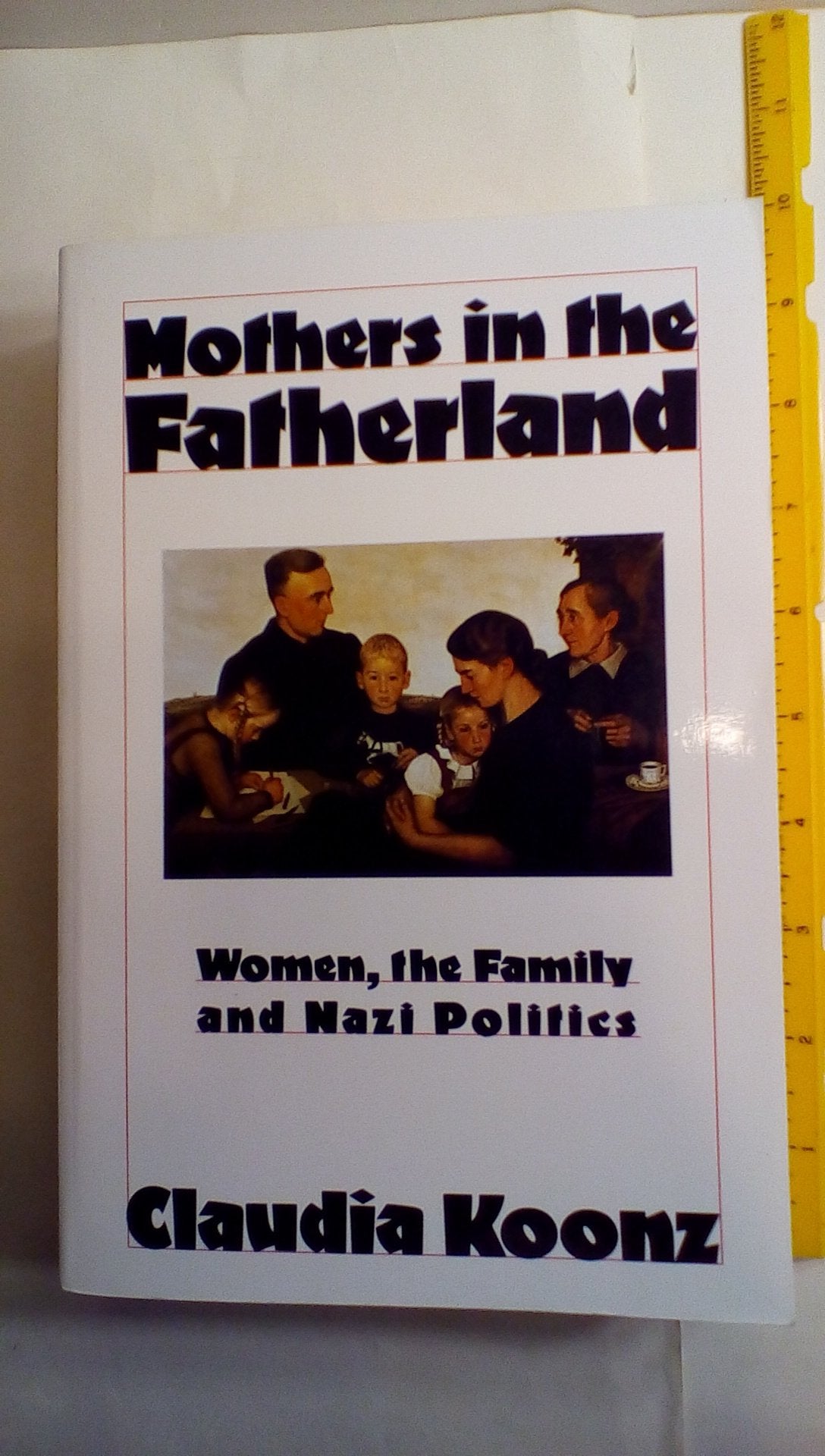 Mothers in the Fatherland: Women, the Family and Nazi Politics Social Sciences