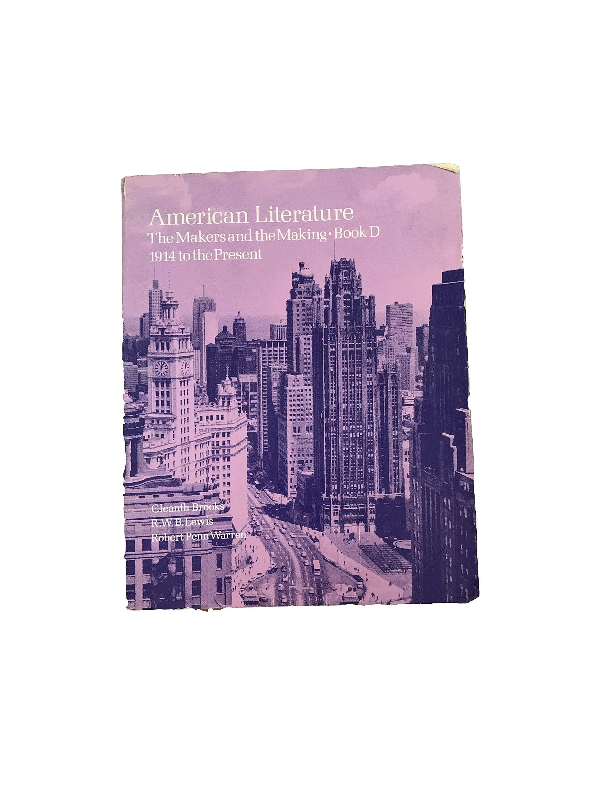 American Literature: The Makers and the Making Book d 1914 to the Present Books