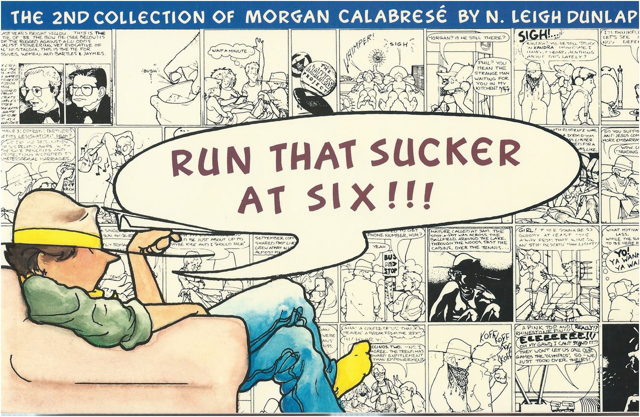 Run That Sucker at Six: The Second Morgan Calabrese Collection Film, Art & Culture
