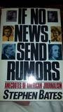 If No News, Send Rumors: Anecdotes of American Journalism Reference Books