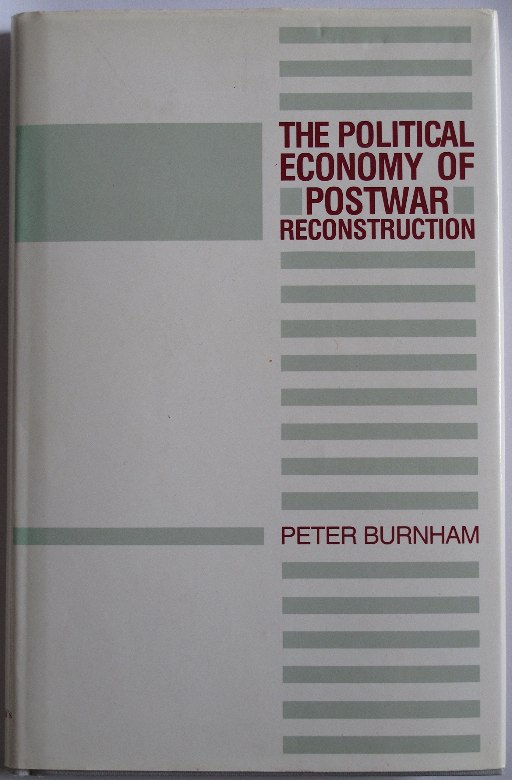The Political Economy of Postwar Reconstruction Business, Finance & Career