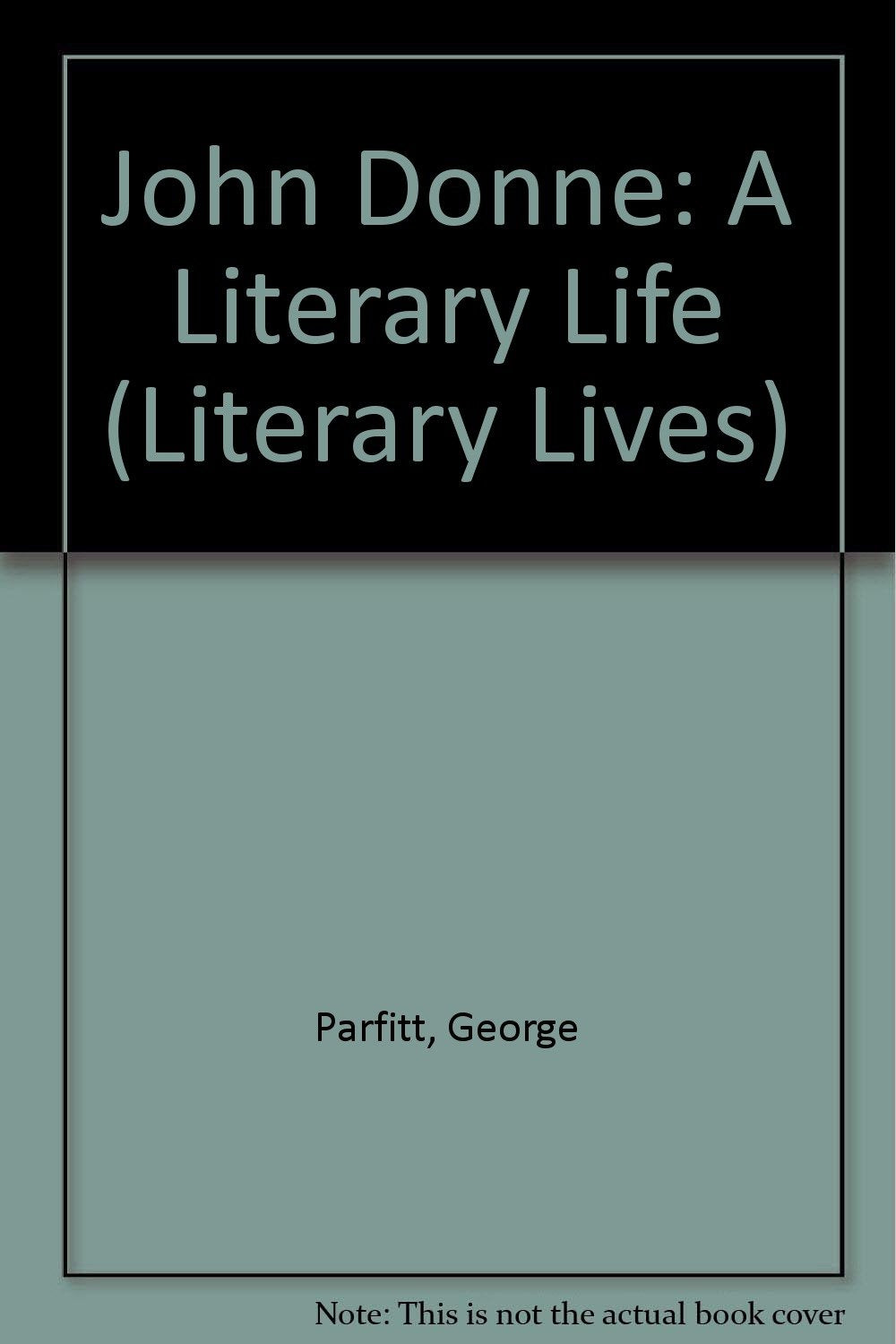 John Donne: A Literary Life (Literary Lives) Contemporary literature