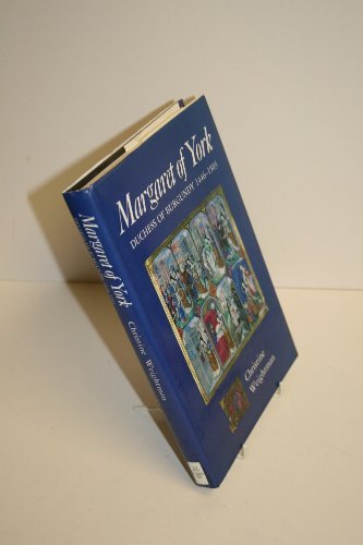 Margaret of York: Duchess of Burgundy 1446-1503 Biographies & Memoirs