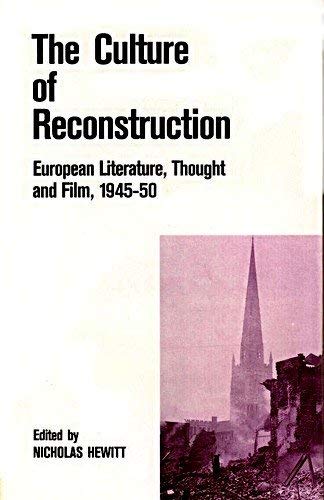 The Culture of Reconstruction: European Literature Thought and Film 1945 1950 Contemporary literature Books