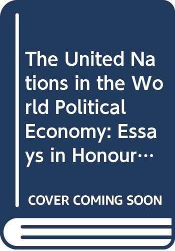 The United Nations in the World Political Economy: Essays in Honour of Leon Gordenker Law