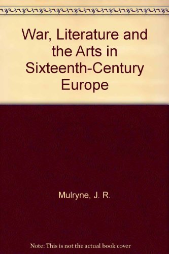 War, Literature and the Arts in Sixteenth-Century Europe Film, Art & Culture