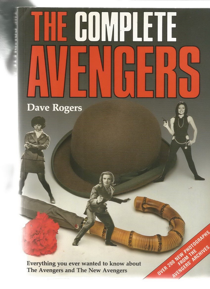 The Complete Avengers: Everything You Ever Wanted to Know About the Avengers and the New Avengers book