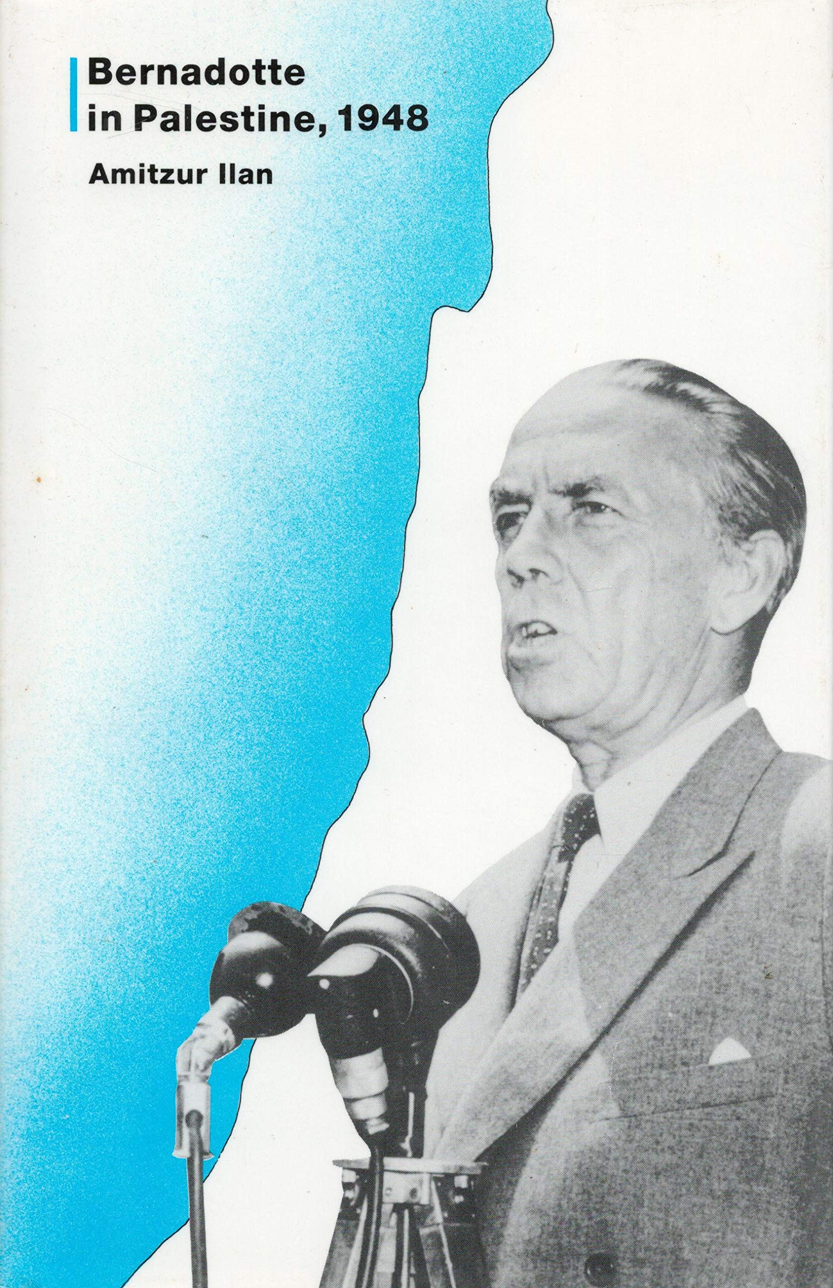 Bernadotte in Palestine, 1948: A Study in Contemporary Humanitarian Knight-Errantry Books