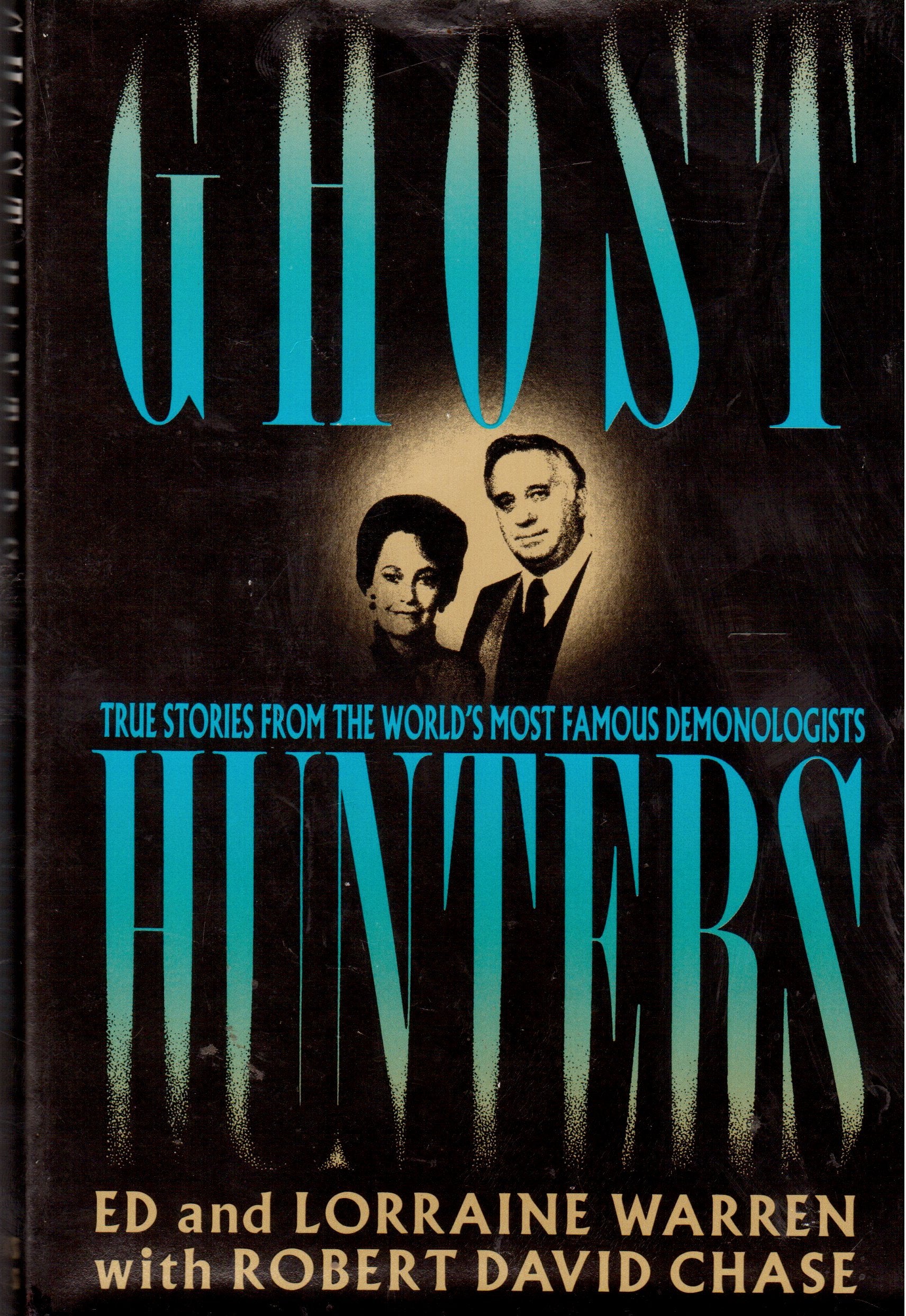 Ghost Hunters: True Stories from the World's Most Famous Demonologists Religion & Esotericism