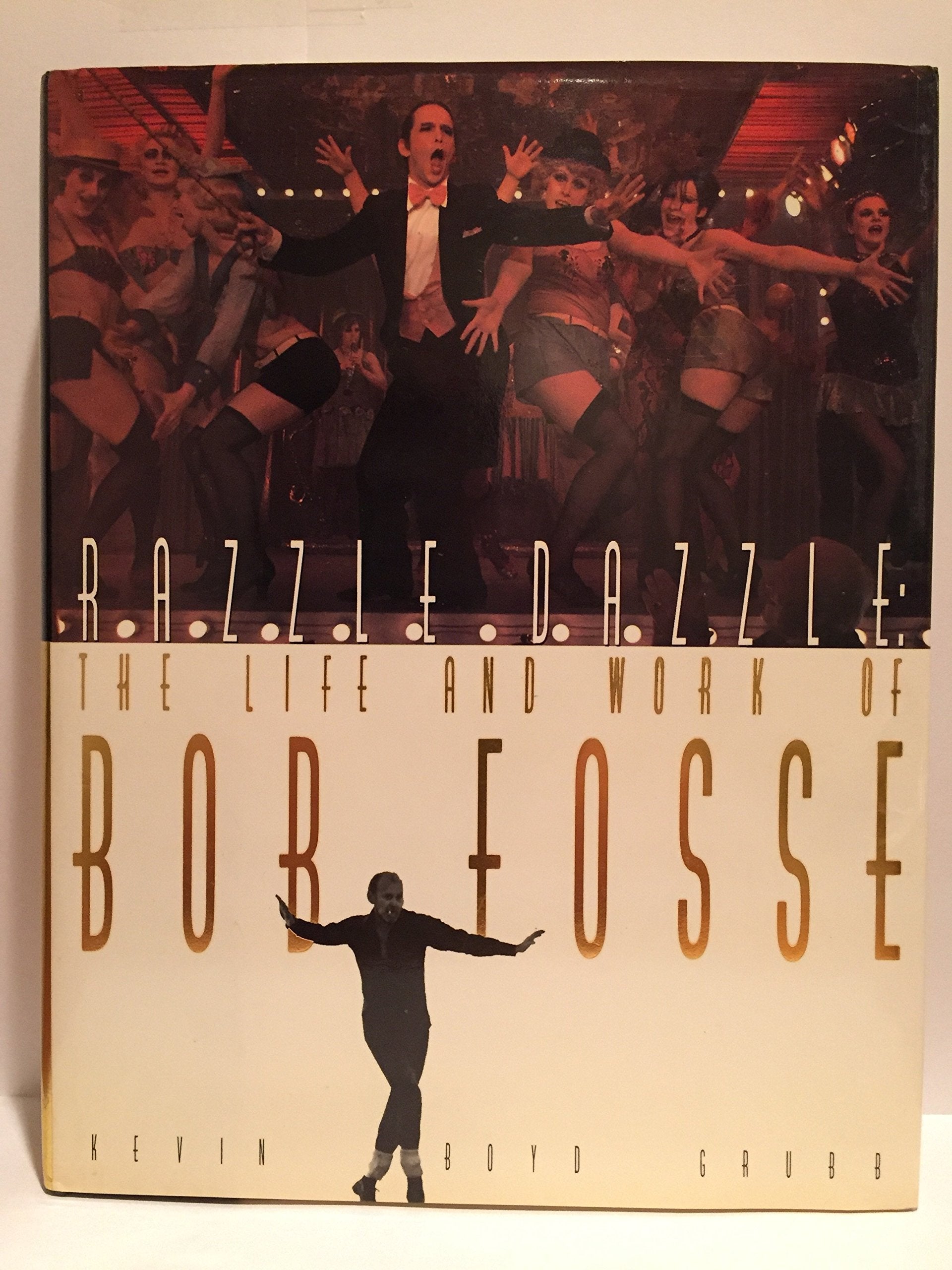 Razzle Dazzle: The Life and Work of Bob Fosse Memories