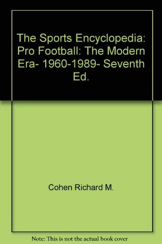 The Sports Encyclopedia: Pro Football: The Modern Era, 1960-1989, Seventh Ed. Books