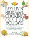 Easy Livin' Microwave Cooking for the Holidays Cooking & Enjoying