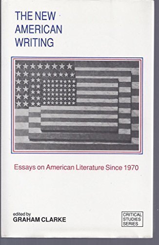 New American Writing: Essays on American Literature Since 1970 (Critical Studies Series) Books
