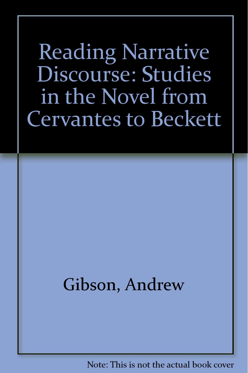 Reading Narrative Discourse: Studies in the Novel from Cervantes to Beckett Contemporary literature