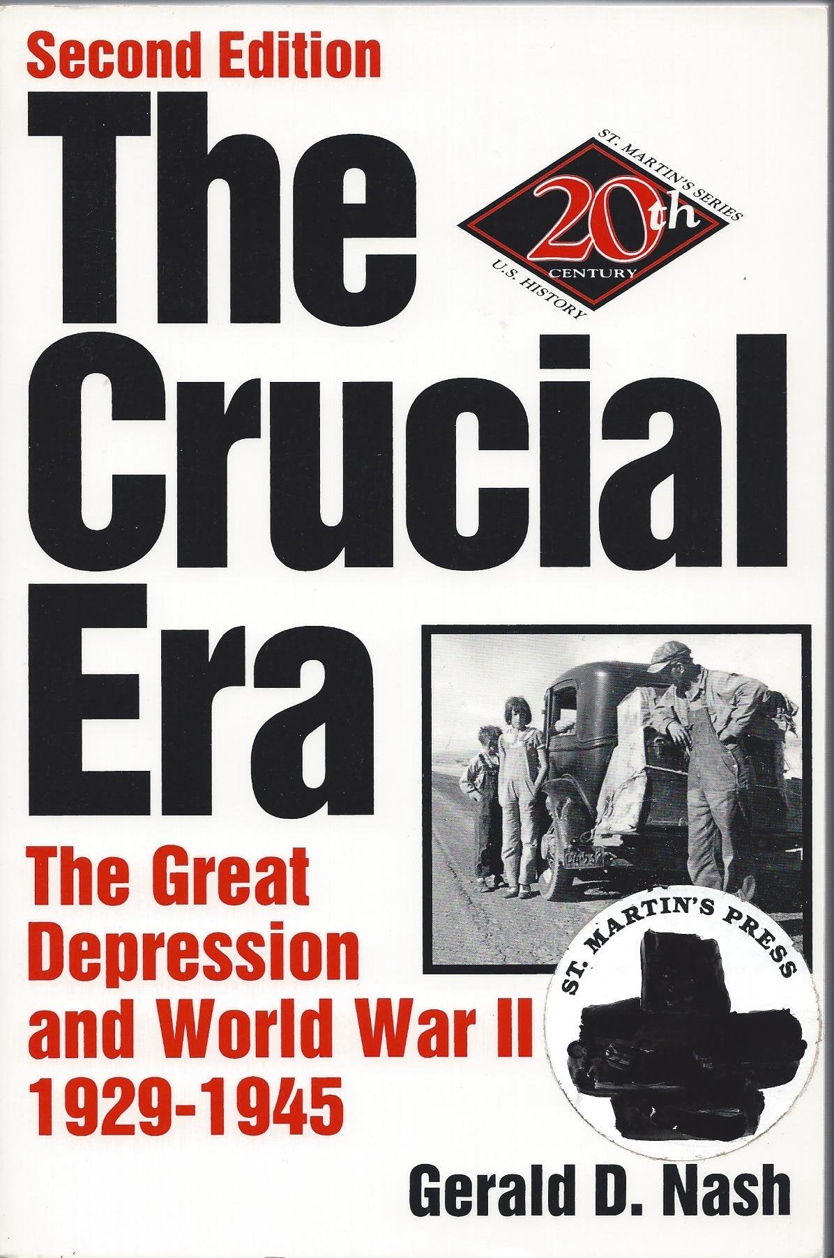 The Crucial Era: The Great Depression and World War Ii, 1929-1945: Great Depression and World War II, 1929-45 (The St. Martin's Series in 20Th-Century U.S. History) Social Sciences