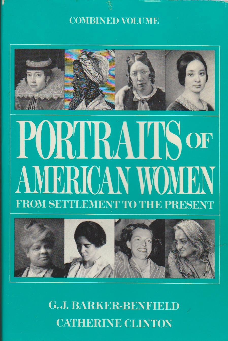 Portraits of American Women: From Settlement to the Present/Combined Volume Books