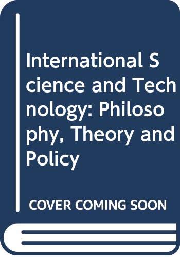 International Science and Technology: Philosophy, Theory and Policy Business, Finance & Career